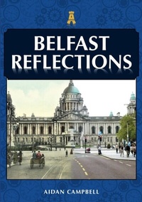 Abbildung von: Belfast Reflections - Amberley Publishing