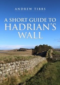 Bild: A Short Guide to Hadrian's Wall - Amberley Publishing