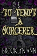 Cover: To Tempt a Sorcerer - Brooklyn Ann