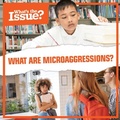 Cover: What Are Microaggressions? - Kidhaven Publishing