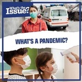 Cover: What's a Pandemic? - Kidhaven Publishing