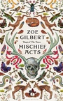 Cover: Mischief Acts - Bloomsbury Publishing PLC
