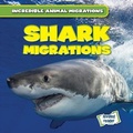 Cover: Shark Migrations - Gareth Stevens Publishing