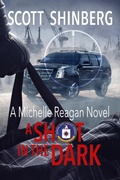 Cover: A Shot in the Dark (Michelle Reagan, #5) - Evolved Publishing LLC