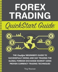 Enlarge image Cover: Forex Trading QuickStart Guide - Clydebank Media LLC