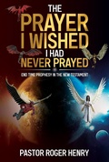 Cover: Prayer I Wished I Had Never Prayed - Publication Consultants