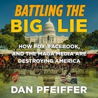Abbildung von: Battling the Big Lie - Hachette Book Group