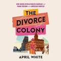 Cover: The Divorce Colony - Hachette Books