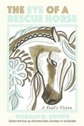 Cover: Eye Of A Rescue Horse - Bookbaby