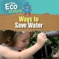 Cover: Ways to Save Water - PowerKids Press