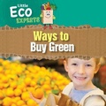 Cover: Ways to Buy Green - PowerKids Press
