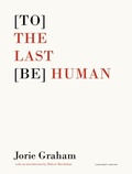 Cover: [To] the Last [Be] Human - Carcanet Press Ltd