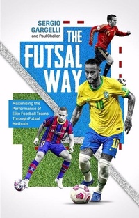 Enlarge image Cover: The Futsal Way - Pitch Publishing Ltd
