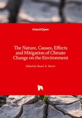 Cover: The Nature, Causes, Effects and Mitigation of Climate Change on the Environment - IntechOpen