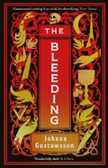 Cover: The Bleeding: The dazzlingly dark, bewitching gothic thriller that everyone is talking about... - ORENDA BOOKS