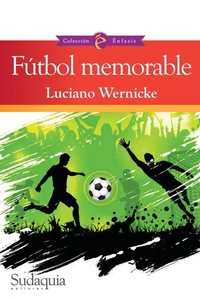 Abbildung von: Futbol memorable - Sudaquia Editores