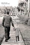 Cover: To Where You Are - Warren Publishing, Inc
