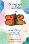 Cover: La mariposa de Jackeline / Jackeline's Butterfly - FlowerSong Press