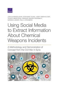 Abbildung von: Using Social Media to Extract Information About Chemical Weapons Incidents - RAND Corporation