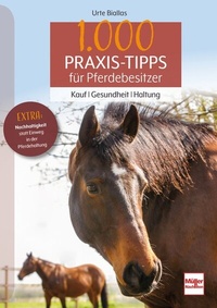 Abbildung von: 1000 Praxis-Tipps für Pferdebesitzer - Müller Rüschlikon