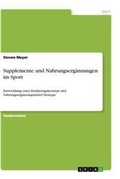Cover: Supplemente und Nahrungsergaenzungen im Sport - GRIN Verlag