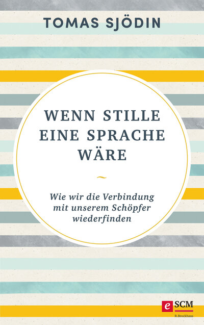 Abbildung von: Wenn Stille eine Sprache wäre - SCM R. Brockhaus