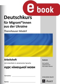 Abbildung von: Deutschkurs für Migranten aus der Ukraine - Auer Verlag