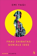 Cover: Frau Shibatas geniale Idee - Atlantik Verlag