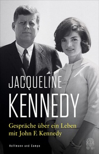 Abbildung von: Gespräche über ein Leben mit John F. Kennedy - Hoffmann & Campe