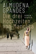 Cover: Die drei Hochzeiten von Manolita - Hanser