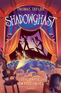 Cover: Shadowghast - Die Geheimnisse von Eerie-on-Sea - Hanser