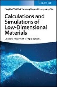 Enlarge image Cover: Calculations and Simulations of Low-Dimensional Materials - Tailoring Properties for Applications - Wiley-VCH