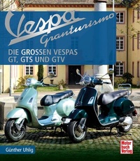 Abbildung von: Vespa Granturismo - Motorbuch Verlag