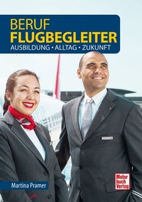 Abbildung von: Beruf Flugbegleiter - Motorbuch Verlag