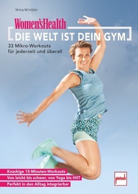 Abbildung von: WOMEN'S HEALTH Die Welt ist dein Gym - Motorbuch Verlag