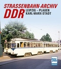 Cover: Stra&szlig;enbahn-Archiv DDR - Motorbuch Verlag