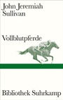 Cover: Vollblutpferde - Suhrkamp