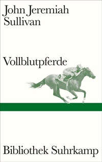 Abbildung von: Vollblutpferde - Suhrkamp