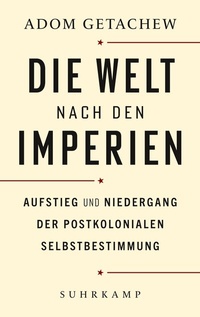 Abbildung von: Die Welt nach den Imperien - Suhrkamp