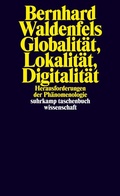 Cover: Globalit&auml;t, Lokalit&auml;t, Digitalit&auml;t - Suhrkamp