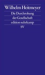 Cover: Die Durchrohung der Gesellschaft - Suhrkamp