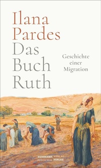 Enlarge image Cover: Das Buch Ruth - Jüdischer Verlag im Suhrkamp Verlag