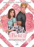 Cover: Ber&uuml;hre mich. Nicht.: Die Graphic Novel - LYX