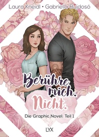 Abbildung von: Berühre mich. Nicht.: Die Graphic Novel - LYX