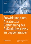 Cover: Entwicklung eines Ansatzes zur Bestimmung des Au&szlig;enluftwechsels an Doppelfassaden - Springer Vieweg