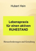 Cover: Lebenspraxis f&uuml;r einen aktiven ruhestand - epubli