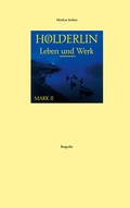 Cover: H&ouml;lderlin Leben und Werk Mark II - BoD - Books on Demand
