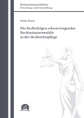 Cover: Die Rechtsfolgen schwerwiegender Rechtsstaatsverst&ouml;&szlig;e in der Strafrechtspflege - utzverlag GmbH