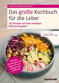 Abbildung von: Das große Kochbuch für die Leber - Humboldt Verlag