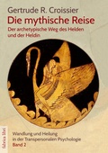 Cover: Die mythische Reise - der archetypische Weg des Helden und der Heldin - Pomaska-Brand